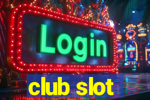 club slot