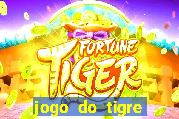 jogo do tigre jogar gratis