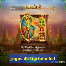 jogos do tigrinho bet