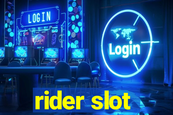 rider slot