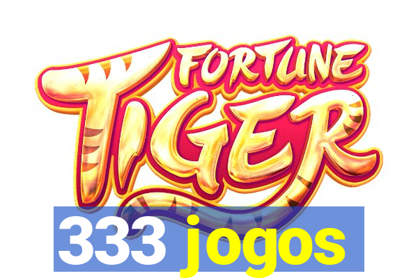 333 jogos