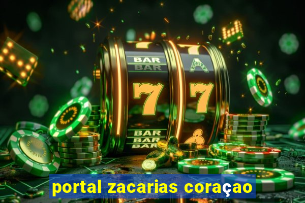 portal zacarias coraçao