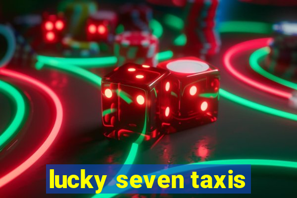 lucky seven taxis