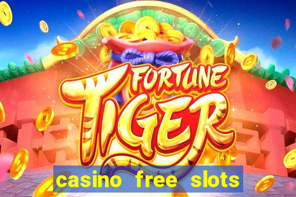 casino free slots machines games