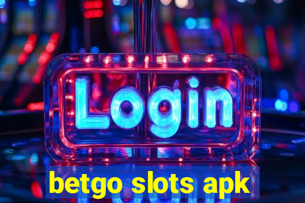 betgo slots apk