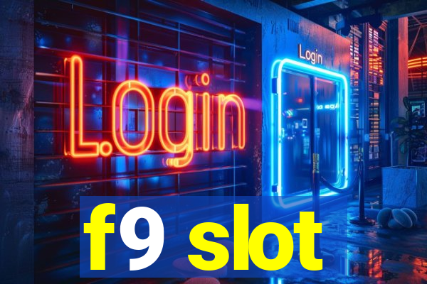 f9 slot