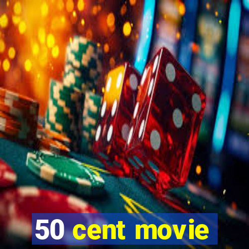 50 cent movie