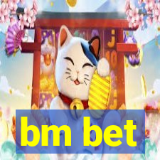 bm bet