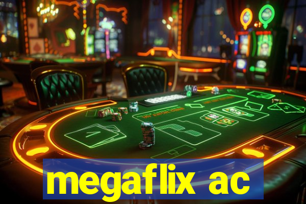 megaflix ac