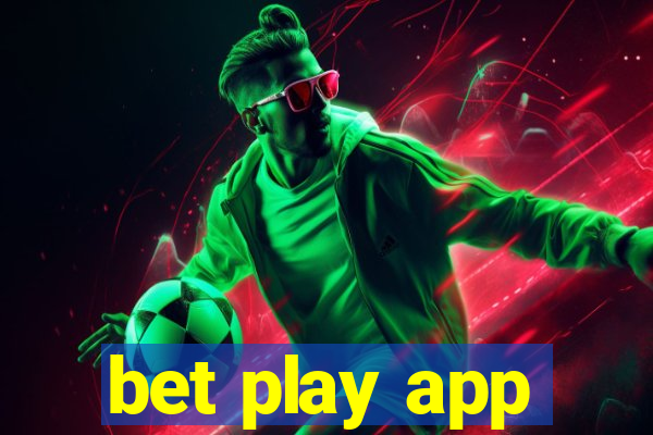 bet play app