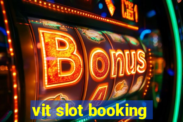 vit slot booking