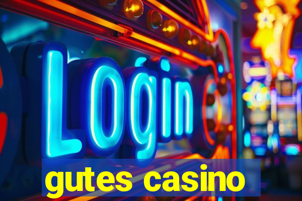 gutes casino