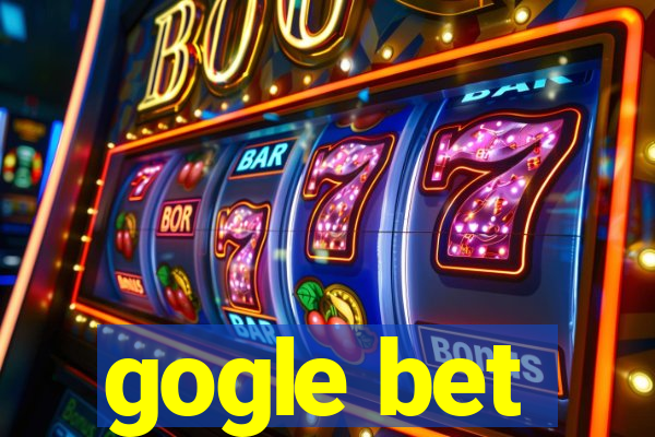 gogle bet