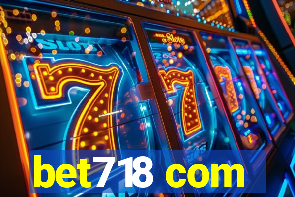 bet718 com