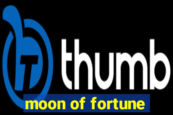 moon of fortune