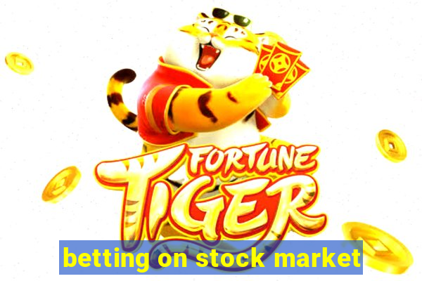 betting on stock market