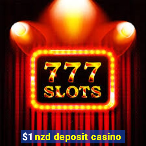 $1 nzd deposit casino