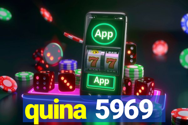 quina 5969