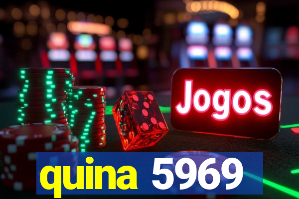 quina 5969