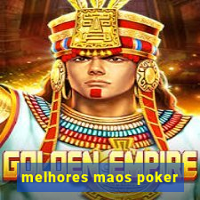 melhores maos poker