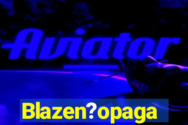 Blazen?opaga