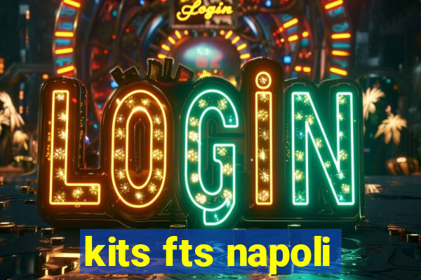 kits fts napoli