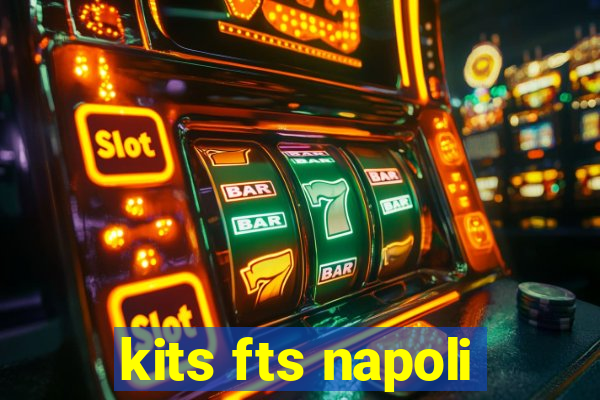 kits fts napoli