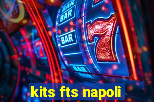 kits fts napoli