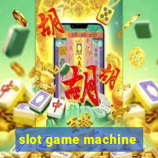 slot game machine