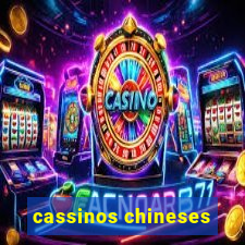 cassinos chineses