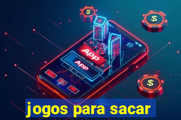 jogos para sacar