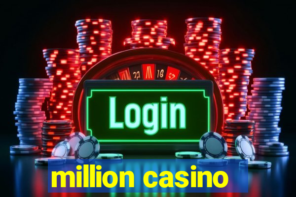 million casino