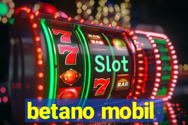 betano mobil