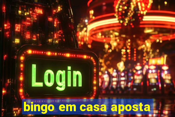 bingo em casa aposta