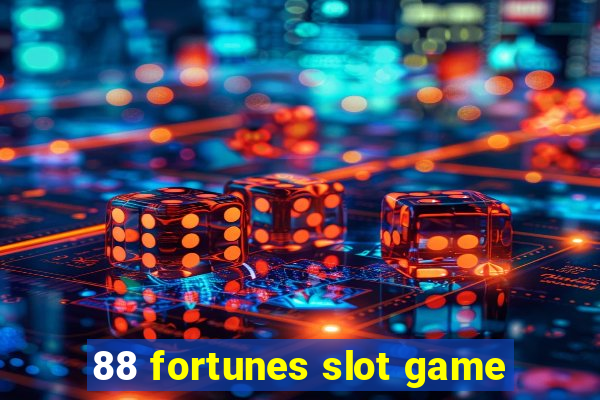 88 fortunes slot game