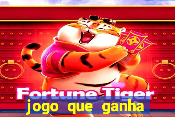 jogo que ganha dinheiro de verdade no pix