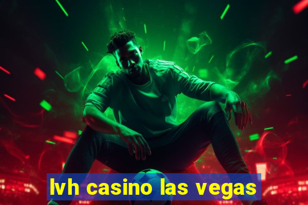 lvh casino las vegas