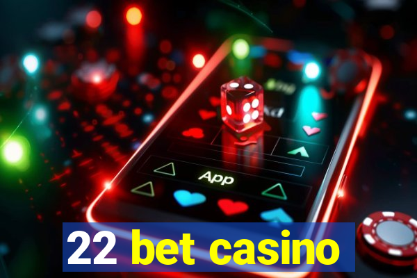 22 bet casino