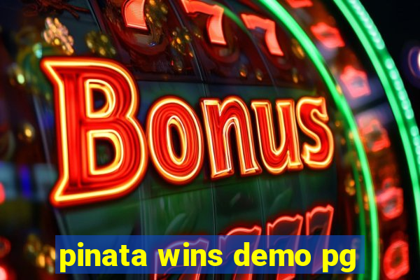 pinata wins demo pg