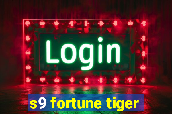 s9 fortune tiger