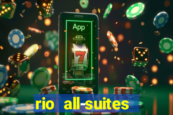 rio all-suites hotel & casino las vegas