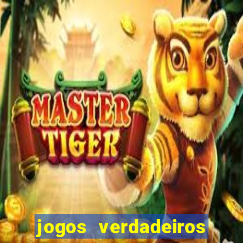 jogos verdadeiros que ganha dinheiro