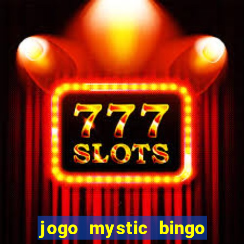 jogo mystic bingo é confiável