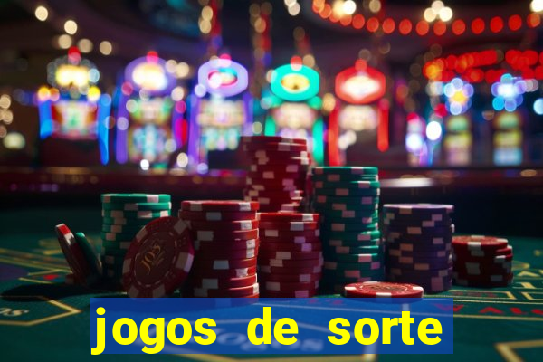 jogos de sorte para ganhar dinheiro