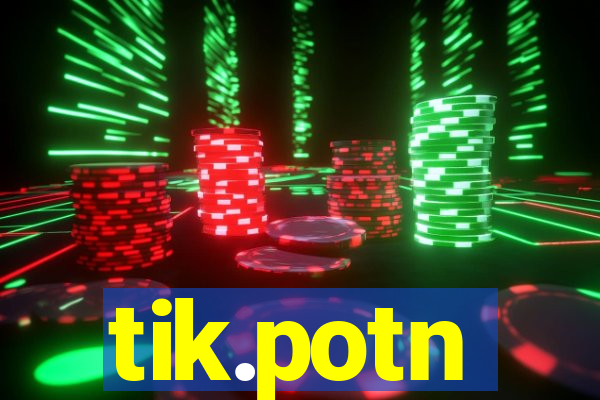 tik.potn