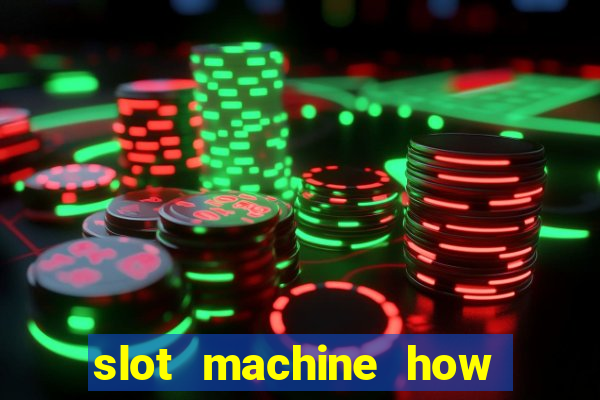 slot machine how it works