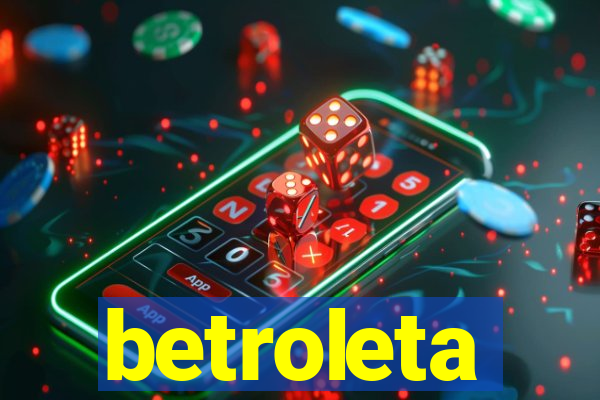 betroleta