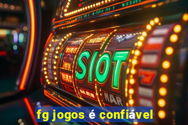 fg jogos é confiável