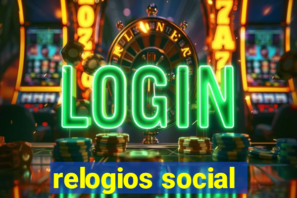 relogios social