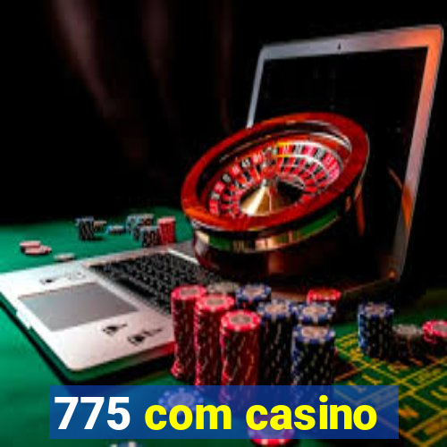 775 com casino